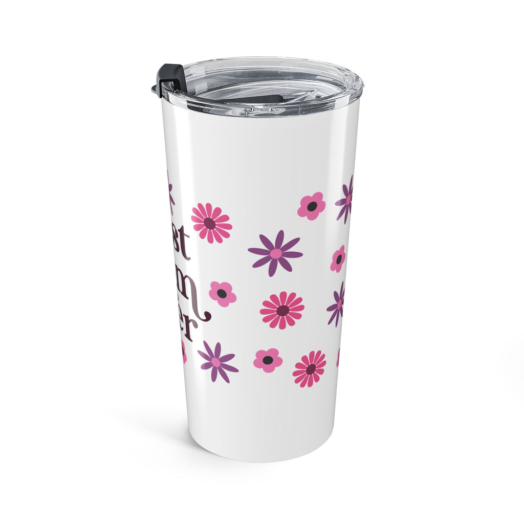 Best Mom Ever Floral 20oz Stainless Steel Tumbler - Vacuum Insulated Travel Mug with Spill-Proof Lid - Mother's Day Gift - Vivid Bloom Eco-Friendly Coffee Cup