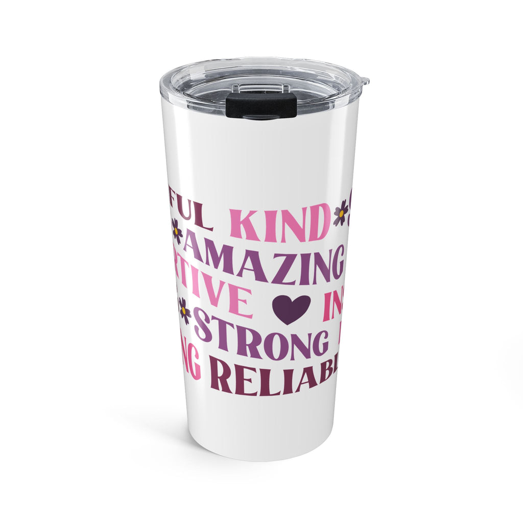Kind Amazing Strong Motivational 20oz Stainless Steel Tumbler - Vacuum Insulated Travel Mug with Spill-Proof Lid - Uplifting Self-Care Gift for Women - Positive Affirmation Coffee Cup