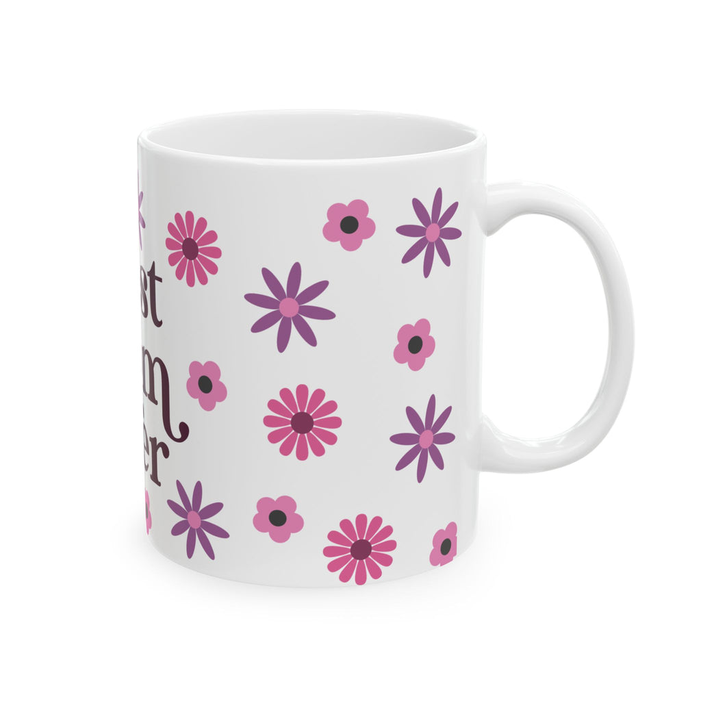 Best Mom Ever Whimsical Floral Ceramic Mug - 11oz & 15oz White Coffee Cup with Hand-Lettered Script - Mother's Day Gift - Pink & Purple Cottagecore Aesthetic Mom Mug