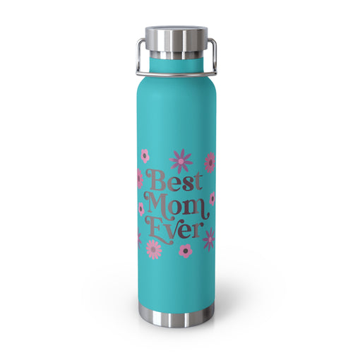 Best Mom Ever Floral 22oz Copper Vacuum Insulated Bottle - Matte White Stainless Steel Water Bottle with Spill-Proof Loop Lid - Mother's Day Gift - Pink Flower Aesthetic Mom Bottle