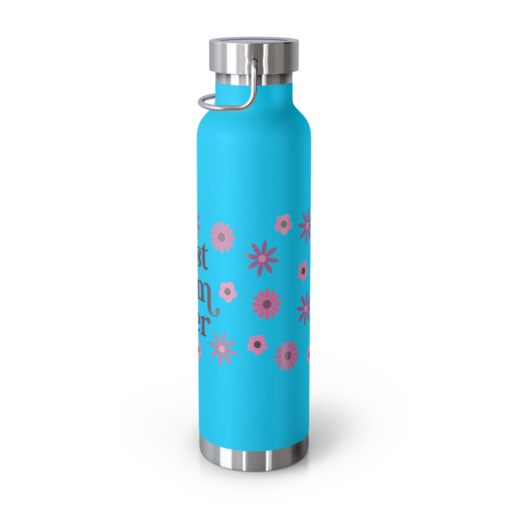 Best Mom Ever Floral 22oz Copper Vacuum Insulated Bottle - Matte White Stainless Steel Water Bottle with Spill-Proof Loop Lid - Mother's Day Gift - Pink Flower Aesthetic Mom Bottle